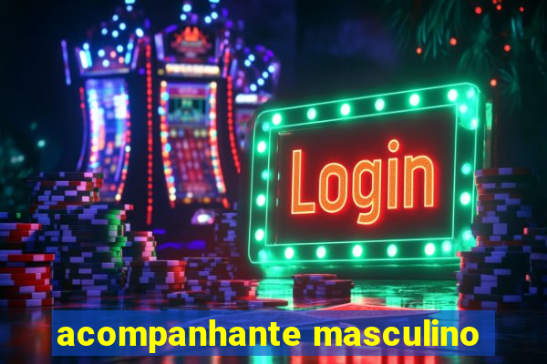 acompanhante masculino